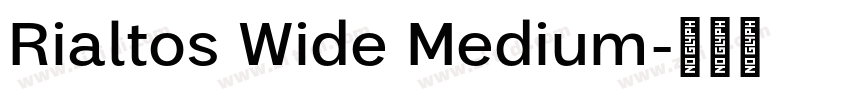 Rialtos Wide Medium字体转换